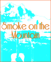 Smoke on the Mountain