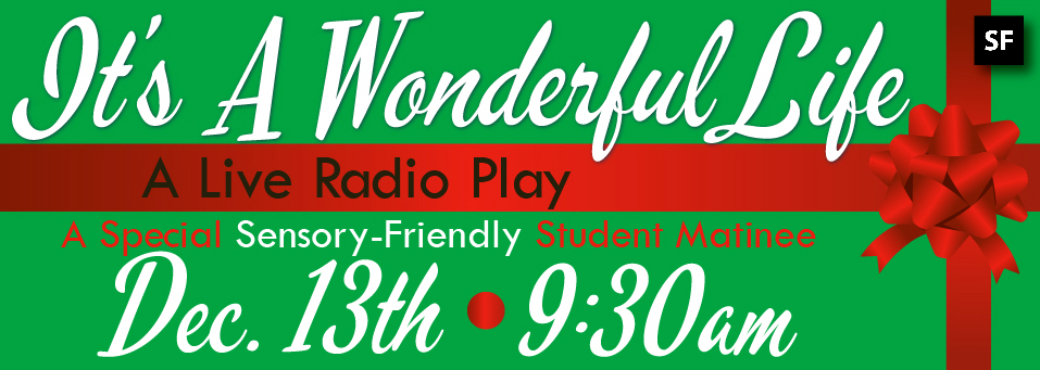 It's a Wonderful Life Sensory-Friendly Student Matinee